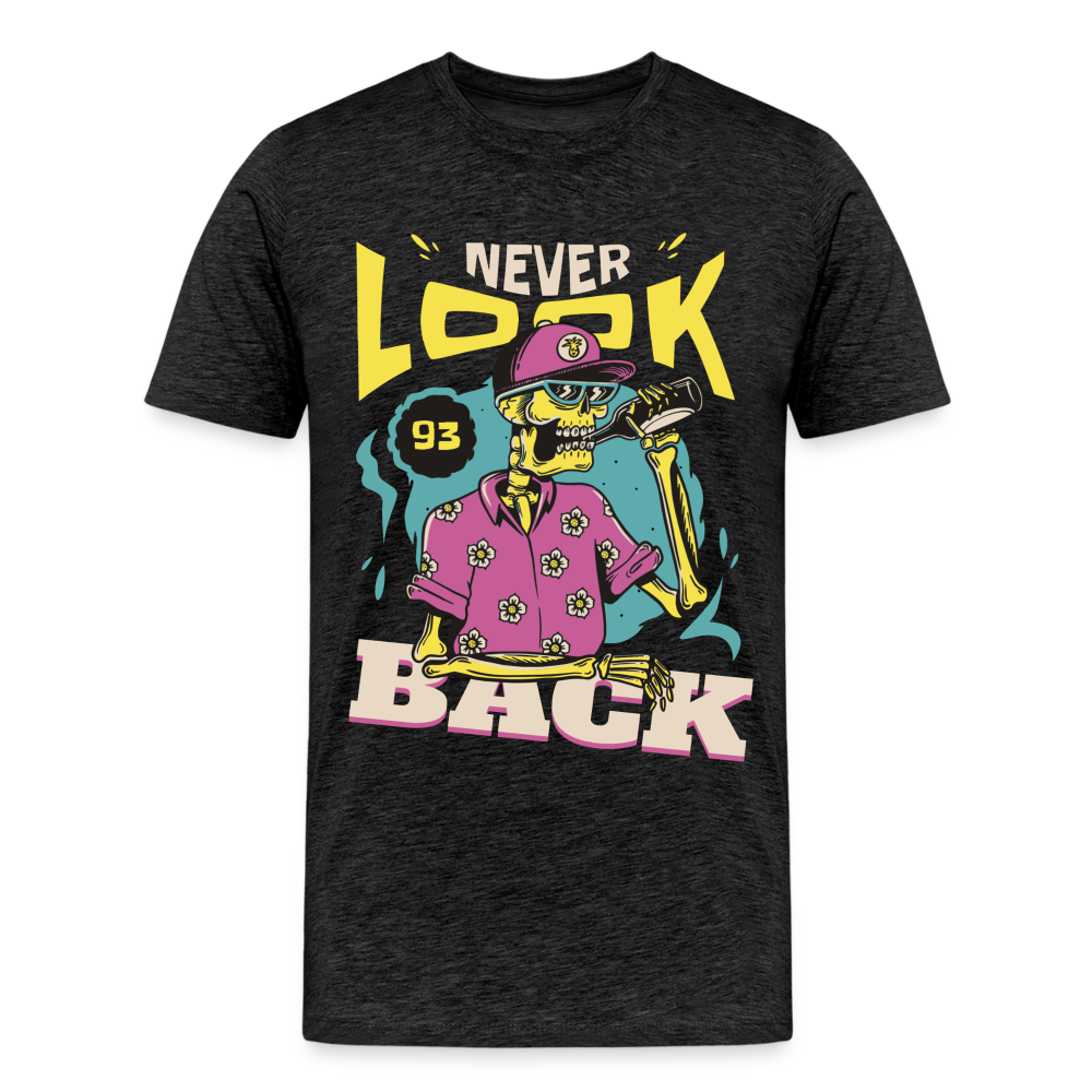 Never Look Back Designe  Premium T-Shirt - charcoal grey