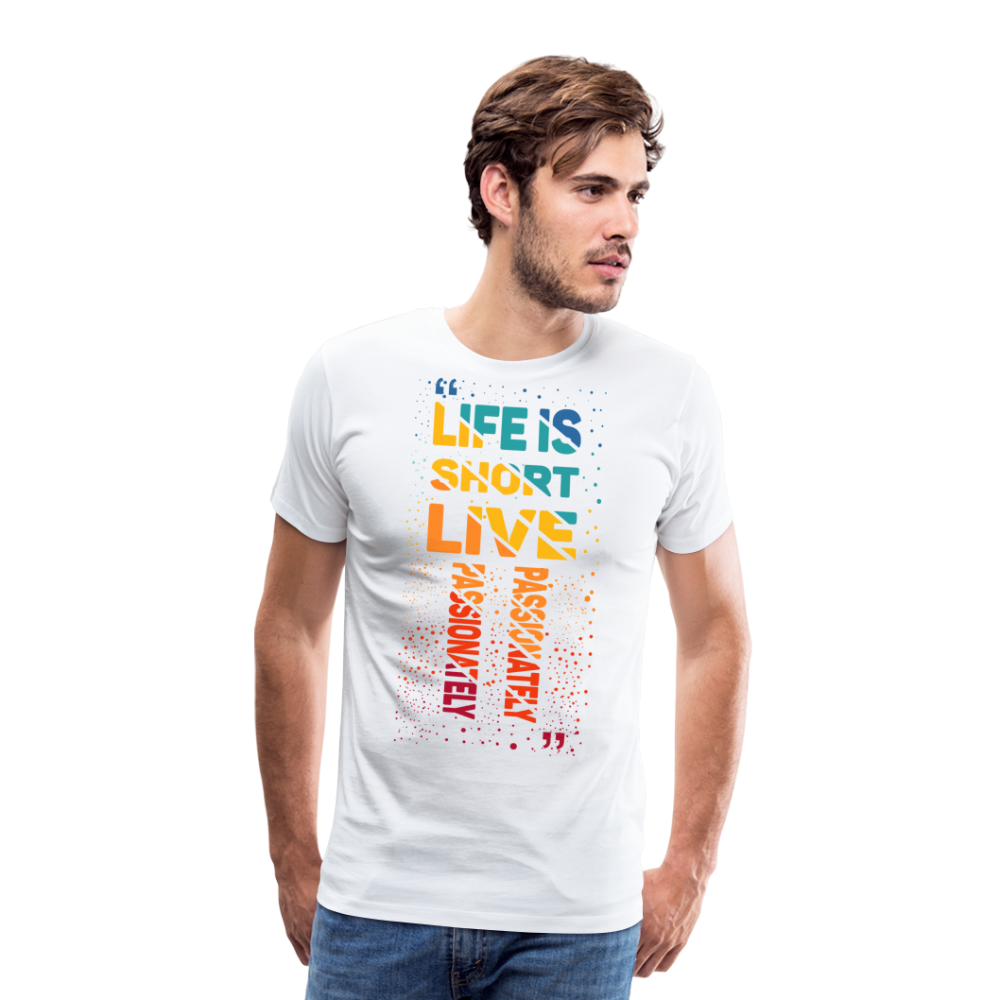 Life is Short Premium T-Shirt - white