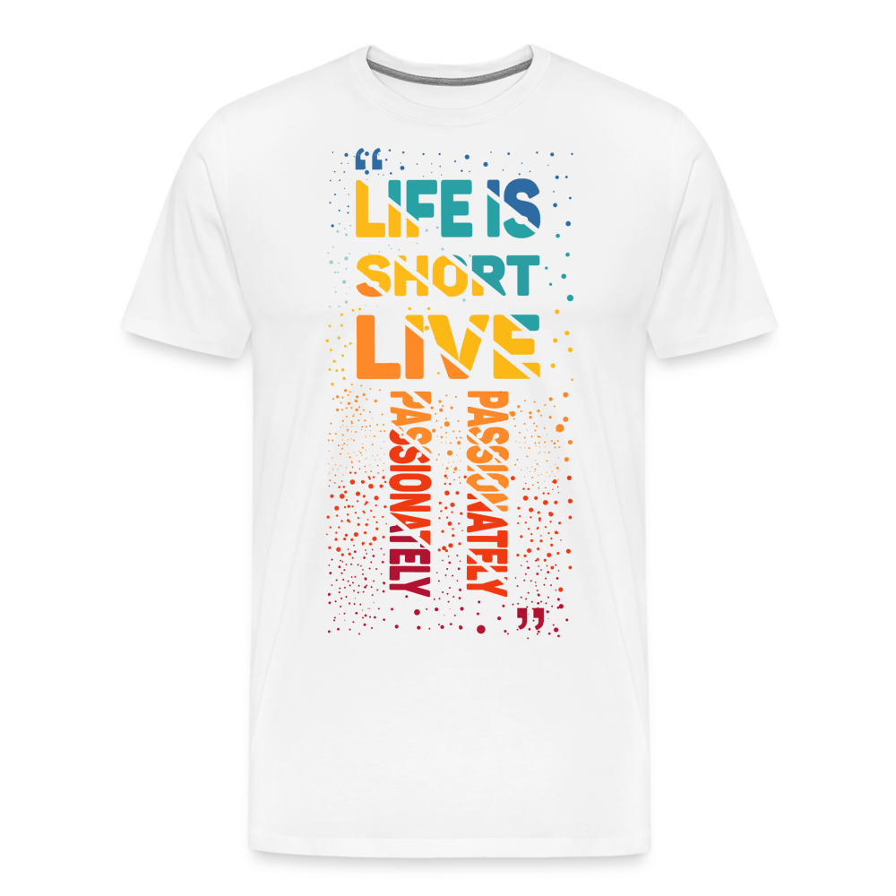 Life is Short Premium T-Shirt - white