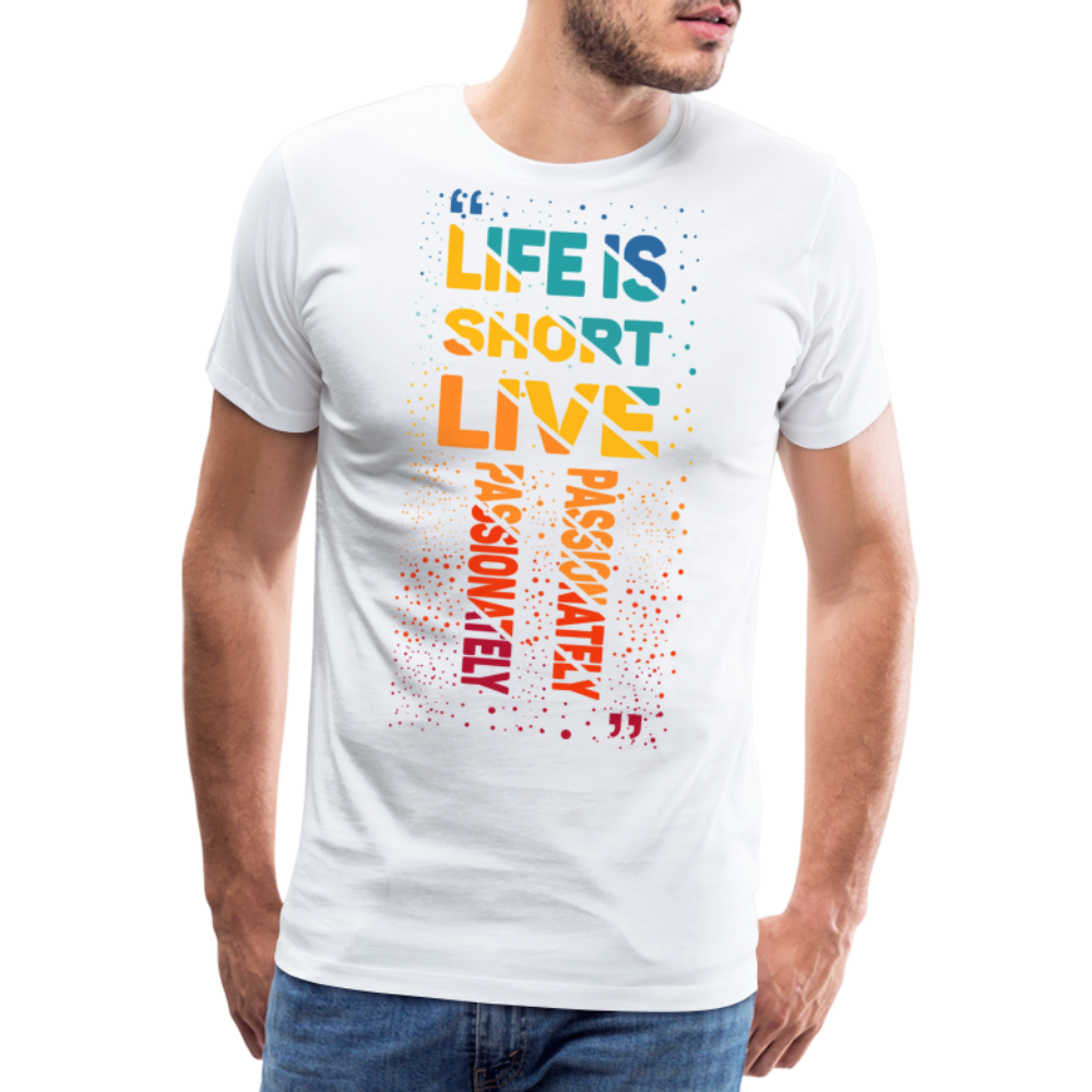 Life is Short Premium T-Shirt - white