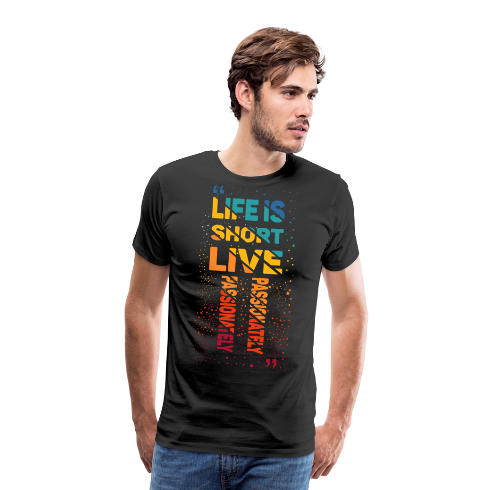 Life is Short Premium T-Shirt - black