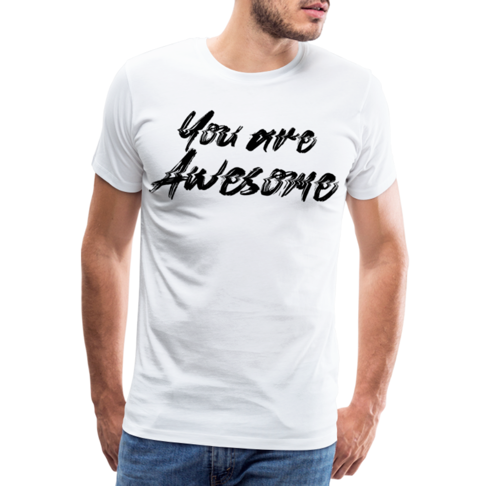 Your are Awesome Premium T-Shirt - white